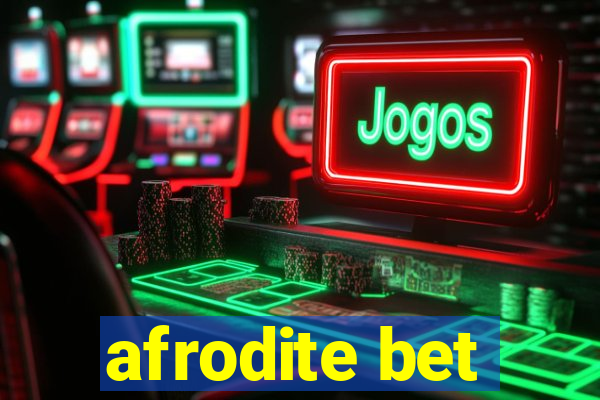 afrodite bet